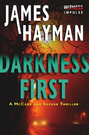 [McCabe & Savage Thriller 03] • Darkness First